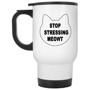 Stop Stressing Meowt White Travel Mug