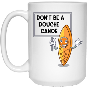 Don't Be a Douche Canoe White Mug