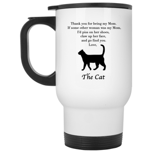 Dear Mom- The Cat White Travel Mug