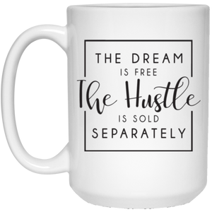 Dream is Free- Hustle Sold Separately