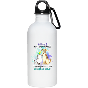 Animals Don't Have a Voice Stainless Steel Water Bottle