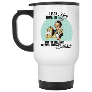 Not Buying Your Bullshit White Travel Mug