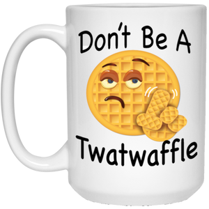 Don't Be a Twatwaffle White Mug